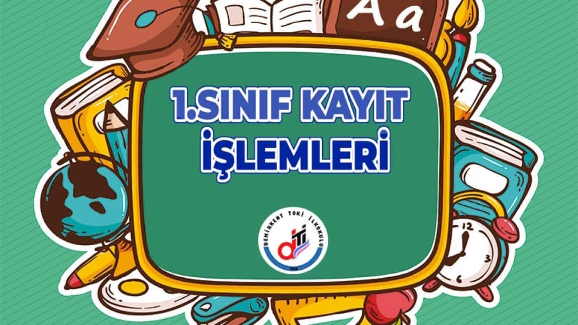 1. SINIF KAYIT İŞLEMLERİ HAKKINDA BİLGİLENDİRME